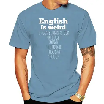 O Inglês É Estranho, Engraçado, Professora De Inglês Presentes Gramática Do Professor T-Shirt De Algodão Top T-Shirts Para Os Homens Do Presente Tees Designer De Fitness